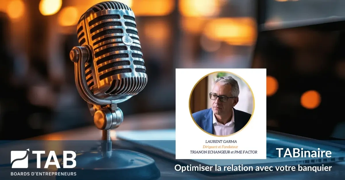 Webinaire TAB France : Optimiser la relation avec votre banquier