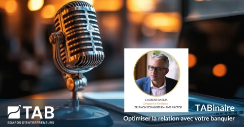 Webinaire TAB France : Optimiser la relation avec votre banquier